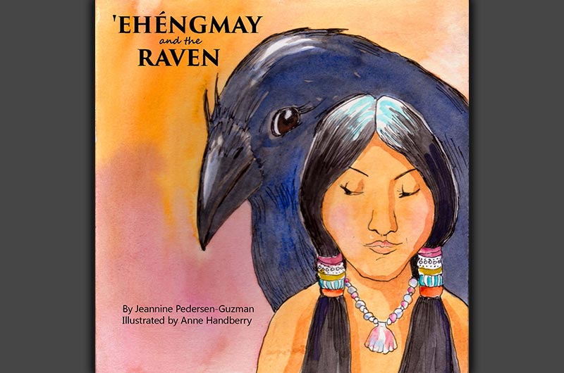 Book cover of 'Ehengmay and the Raven' written by Jeannine Pedersen-Guzman