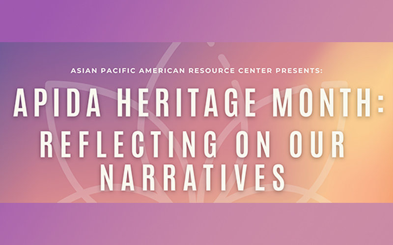 APIDA Heritage Month 2021 Graphic Reflecting On Our Narratives