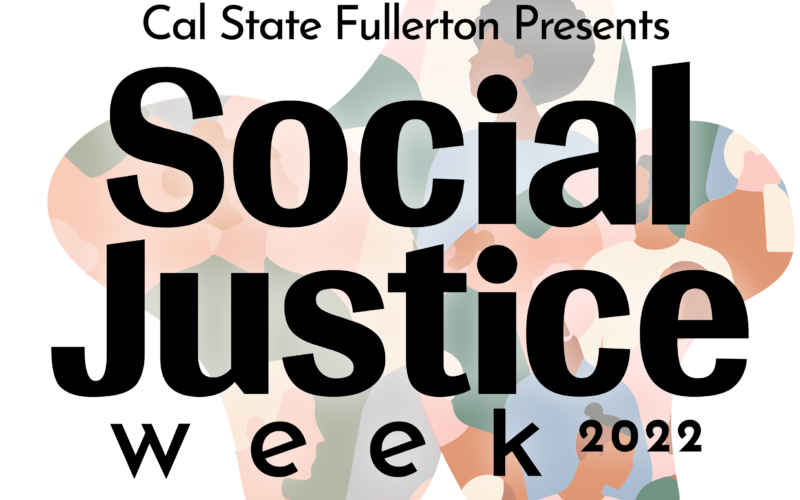 Cal State Fullerton presents Social Justice Week 2022