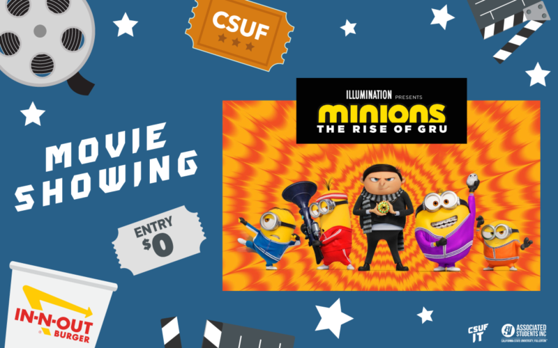 CSUF. Movie Showing. Illumination presents Minions: The Rise of Gru. Gru standing with two minions on each side of him striking their supervillain poses.