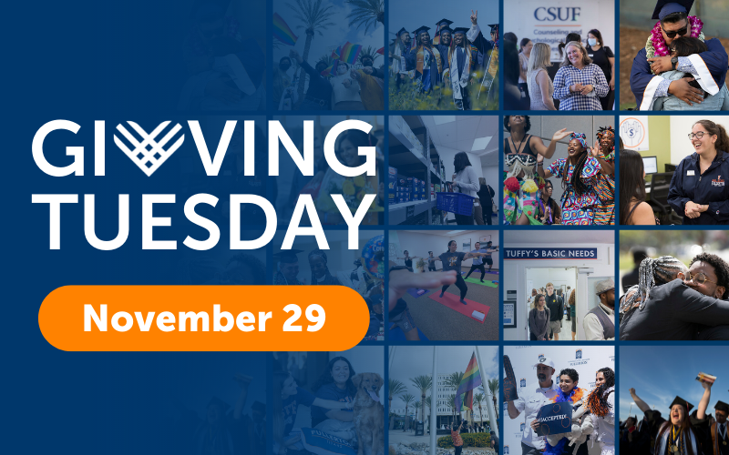 text says Giving Tuesday November 29 and to the right is a collage of photos of CSUF graduates, centers across campus and happy families