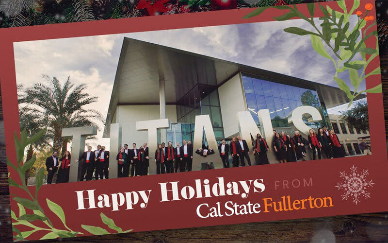 Happy Holidays from Cal State Fullerton