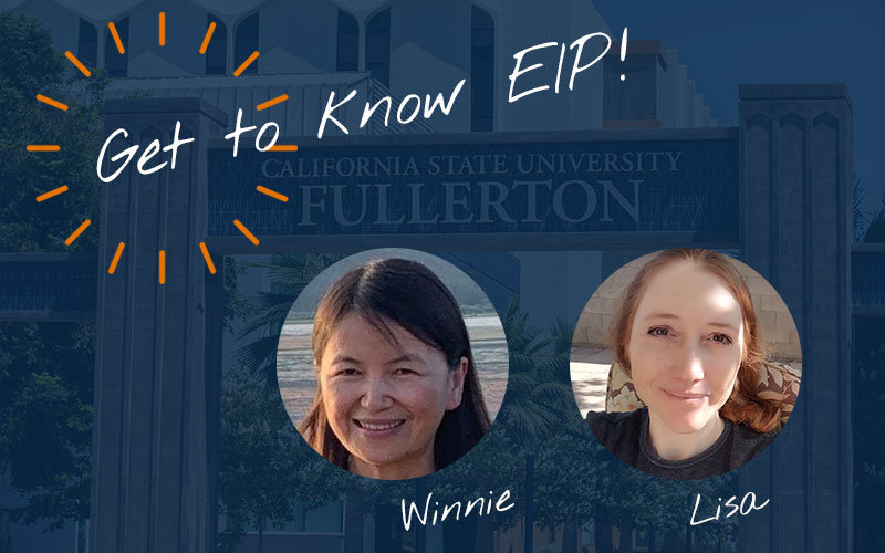 Get to Know EIP: Meet Winnie and Lisa