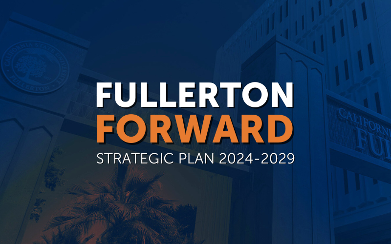Fullerton Forward Strategic Plan 2024-2029 in front of a blue tinted section of the CSUF marquee