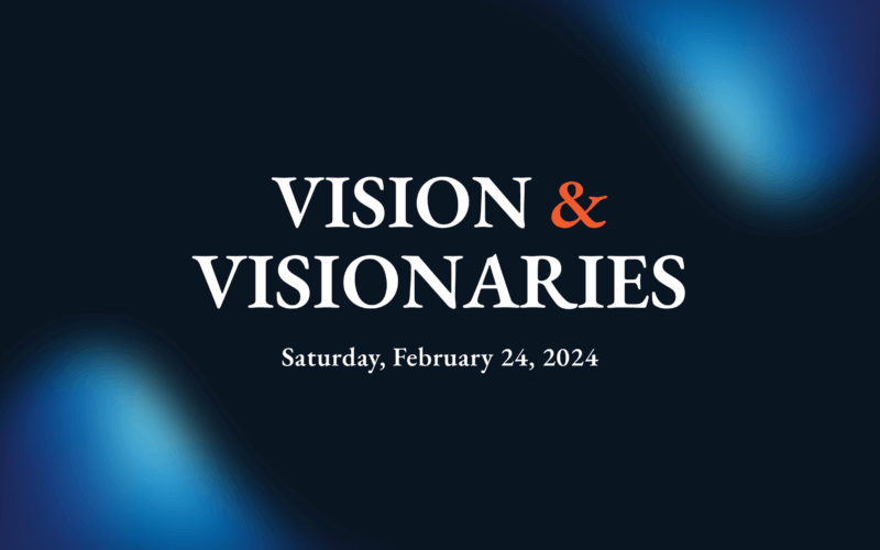 Vision & Visionaries