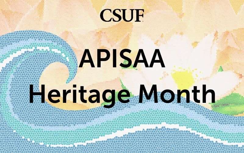 CSUF APISAA Heritage Month