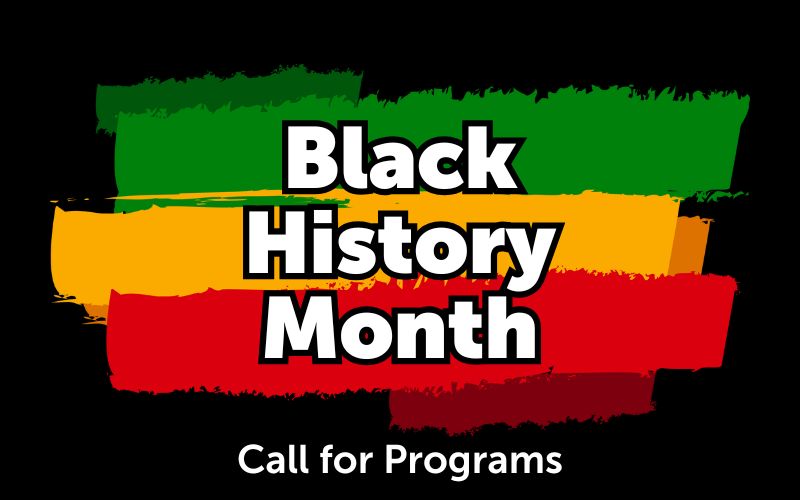 Black History Month call for programs