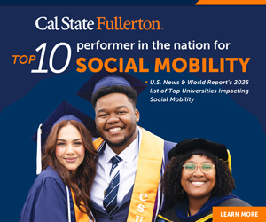 Cal State Fullerton: Top 10 performer in the nation for Social Mobility. Learn More