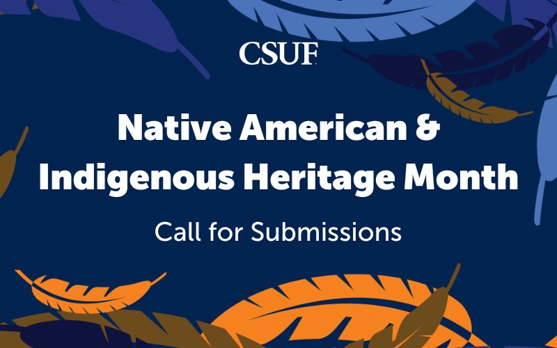 CSUF Native American & Indigenous Heritage Month Call for Submissions