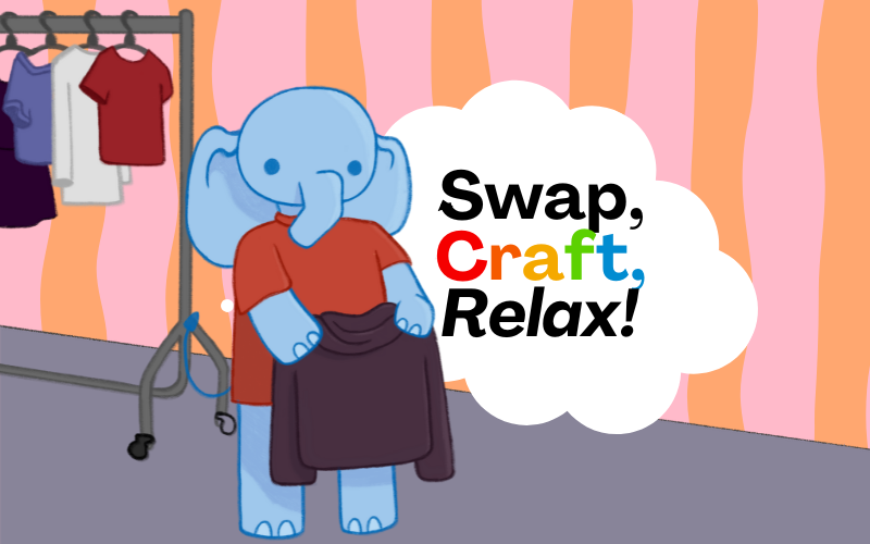 A cartoon of an elephant shopping for clothes with the text "Swap, Craft, Relax!"