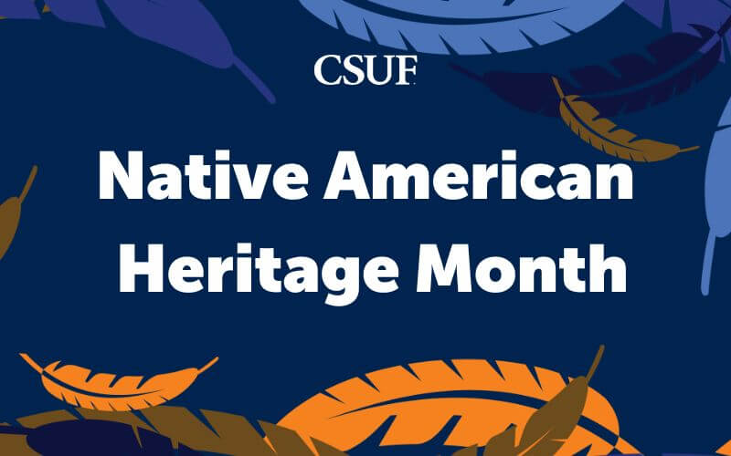 CSUF - Native American Heritage Month