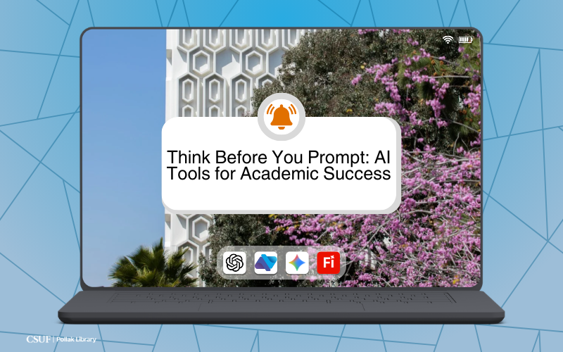 A laptop with the text, "Think Before You Prompt: AI Tools for Academic Success"