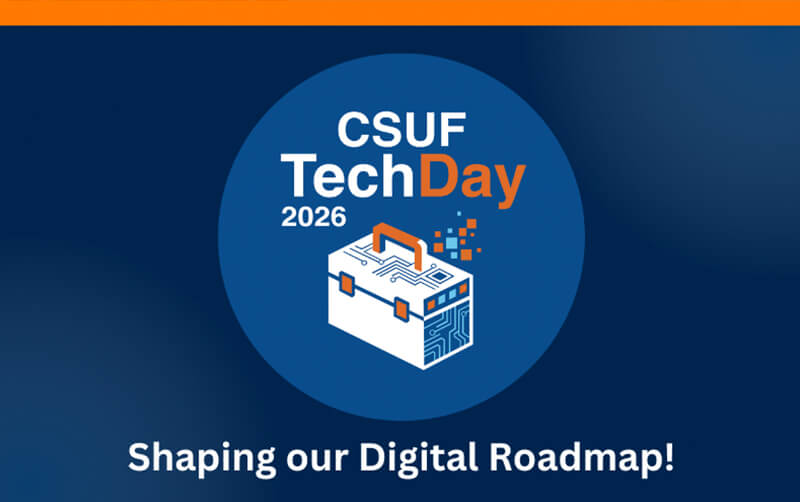 TechDay graphic that reads: "CSUF TechDay 2026: Shaping Our Digital Roadmap!"