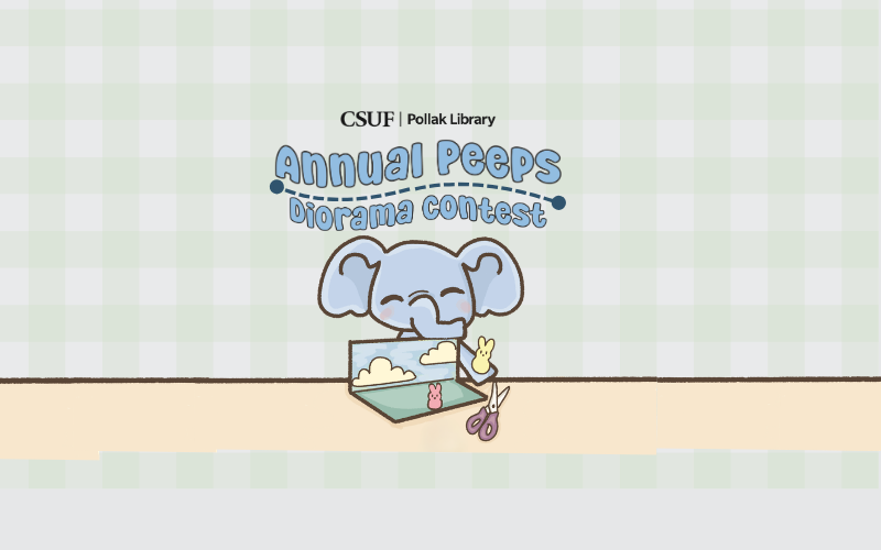 A cartoon elephant works on a Peeps diorama, and the text reads, "CSUF Pollak Library Annual Peeps Diorama Contest"