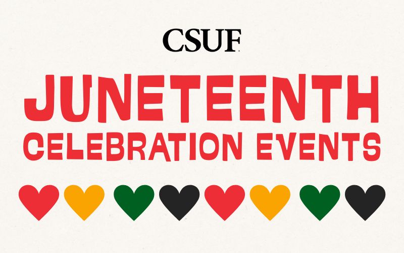 CSUF Juneteenth Celebration Events flyer