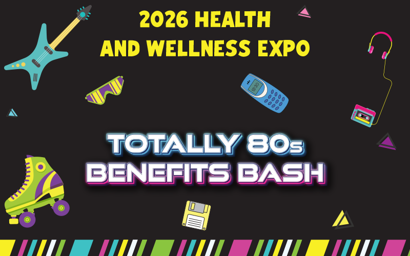 Promotional graphic for the "2026 Health and Wellness Expo," featuring neon-themed icons, including an electric guitar, sunglasses, a flip phone, and roller skates, with bold text reading "Totally 80s Benefits Bash"